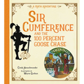 Sir Cumference and the 100 Percent Goose Chase