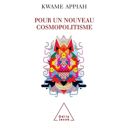 CosmopolitanI'm: Ethics in a World of Strangers / Pour un nouveau cosmopolitisme