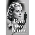 Rat Town Blues: Slag Ferguson, Book One