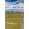 Lines in the Sand: Nationalism and Identity on the Peruvian-Chilean Frontier