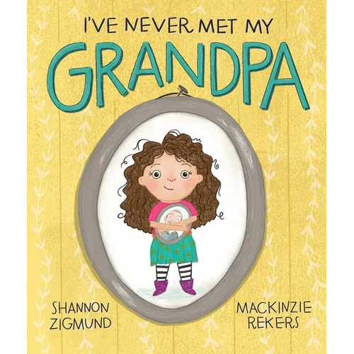I've Never Met My Grandpa