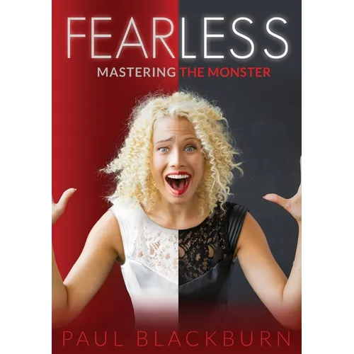 Fearless: Mastering The Monster