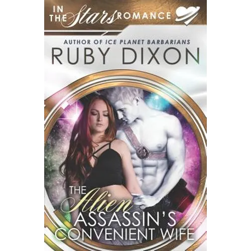 The Alien Assassin's Convenient Wife: An 'In The Stars' Romance Novella