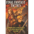 Final Fantasy Tactics: Ivalice Remastered - Complete Strategy & Class Mastery Guide