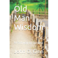 Old Man Wisdom: A Pathway to Success