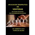 Aplicacion Terapeutica de Ventosas: Una Tecnica Milenaria Para Enfermedades Milenarias