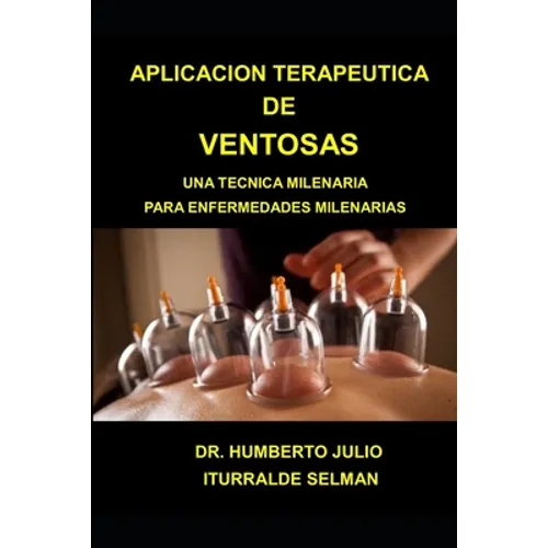Aplicacion Terapeutica de Ventosas: Una Tecnica Milenaria Para Enfermedades Milenarias