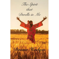 The Spirit that Dwells in Me
