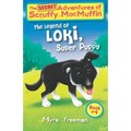 The Secret Adventures Of Scruffy MacMuffin: The Legend Of Loki Super Puppy