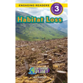 Habitat Loss: Our Changing Planet (Engaging Readers, Level 3)