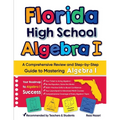 Florida High School Algebra I: A Comprehensive Review and Step-by-Step Guide to Mastering Algebra 1