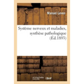 Système Nerveux Et Maladies, Synthèse Pathologique