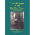 The Old Negro and the New Negro by T. Leroy Jefferson, MD