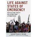Life Against States of Emergency: Revitalizing Treaty Relations from Attawapiskat