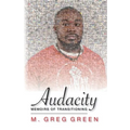Audacity: Memoirs of Transitioning