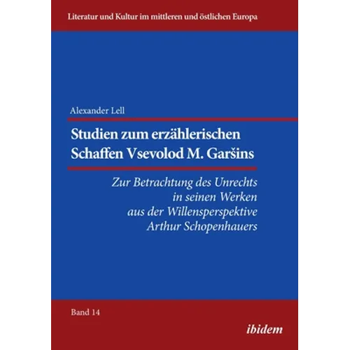 Studien zum erzählerischen Schaffen Vsevolod M. Garsins