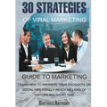 30 Strategies of Viral Marketing