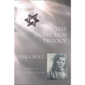 The Entre Ríos Trilogy: 2nd Edition