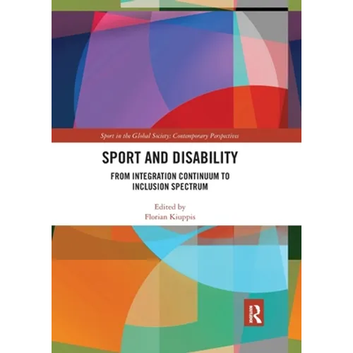 Sport and Disability: From Integration Continuum to Inclusion Spectrum