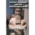 Ancient Anunnaki and the Babylonian Empire