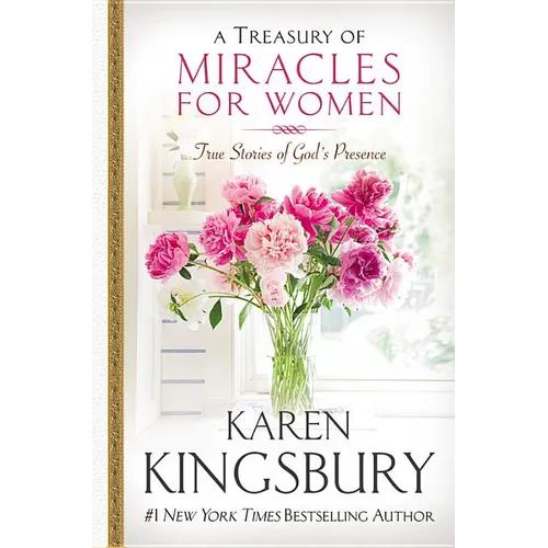 A Treasury of Miracles for Women: True Stories of God's Presence Today