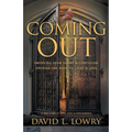 Coming Out: Emerging From Shame & Confusion, Opening The Door To Light & Love.