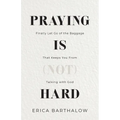 Praying is (not) Hard