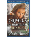 Orphan Christmas Miracle: Historical Victorian Saga