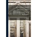 Michaelmas Daisies and Other Garden Asters