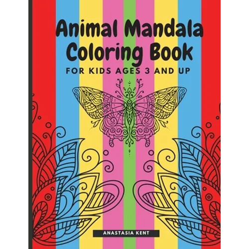 Animal Mandala Coloring Book for Kids Ages 3 and UP: Cute coloring book with black outlines, Animal Designs, 36 unique one-side pages promoting creati