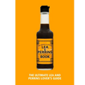 The Lea & Perrins Worcestershire Sauce Book: The Ultimate Worcester Sauce Lover's Guide