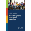 A Study Guide for Robert Hayden's "Runagate Runagate"