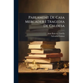 Parlament De Casa Mercader I Tragedia De Caldesa