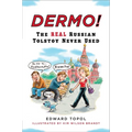 Dermo!: The Real Russian Tolstoy Never Used