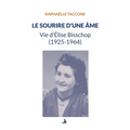 Le sourire d'une âme: Vie d'Élise Bisschop (1925-1964)