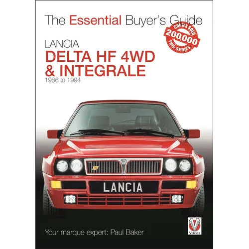 Lancia Delta Hf 4WD & Integrale: 1986 to 1994