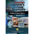 Iranian Regime's Nuclear Duplicity: An Analysis of Tehran's Trickery in Talks with the P 5+1