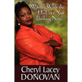 Women, What the Hell Are You Thinking Now? (Peace in the Storm Publishing Presents)