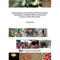 Analyzing Organic and Fairtrade Certification Schemes: Participation and Welfare Effects on Small-Scale Farmers in Coffee Value Chains