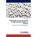 Evaluation of some brands of Albendazole tablets in Ghana