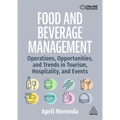 Food and Beverage Management: Operations, Opportunities, and Trends in Tourism, Hospitality, and Events