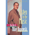 Listen to the Music: The Life of Hilary Koprowski