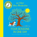 My First Story Orchestra: Four Seasons in One Day: Press the Buttons to Hear 6 Sounds