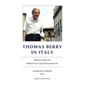 Thomas Berry in Italy: Reflections on Spirituality & Sustainability