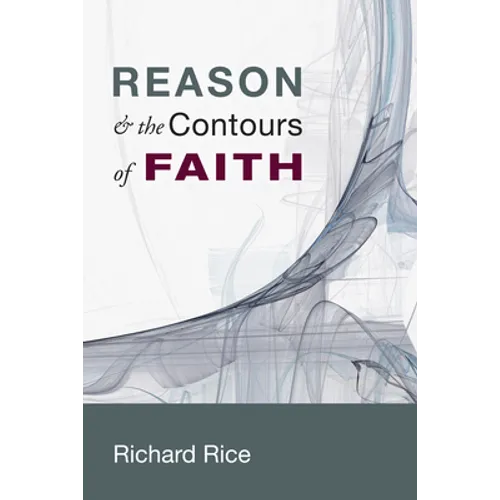 Reason & the Contours of Faith