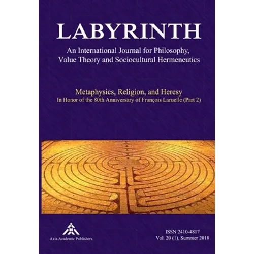 Metaphysics, Religion, and Heresy: In Honor of the 80th Anniversary of François Laruelle (Part 2)
