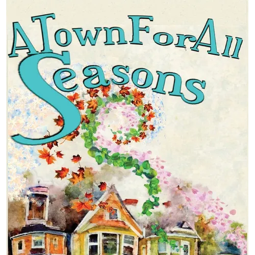 A Town For All Seasons