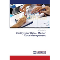Certify your Data - Master Data Management