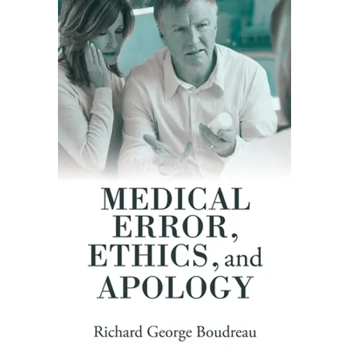 Medical Error, Ethics, and Apology