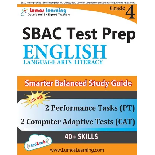 SBAC Test Prep: Grade 4 English Language Arts Literacy (ELA) Common Core Practice Book and Full-length Online Assessments: Smarter Balanced Study Guid